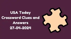 Unlock the Answer For the USA Today Crossword Clue April 27, 2024