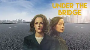 Is Under the Bridge Based on a True Story? Under the Bridge Ending Explained