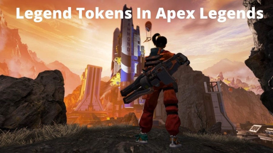 How To Get Legend Tokens In Apex Legends? Check Complete Guide on How To Get Legend Tokens Fast in Apex Legends?