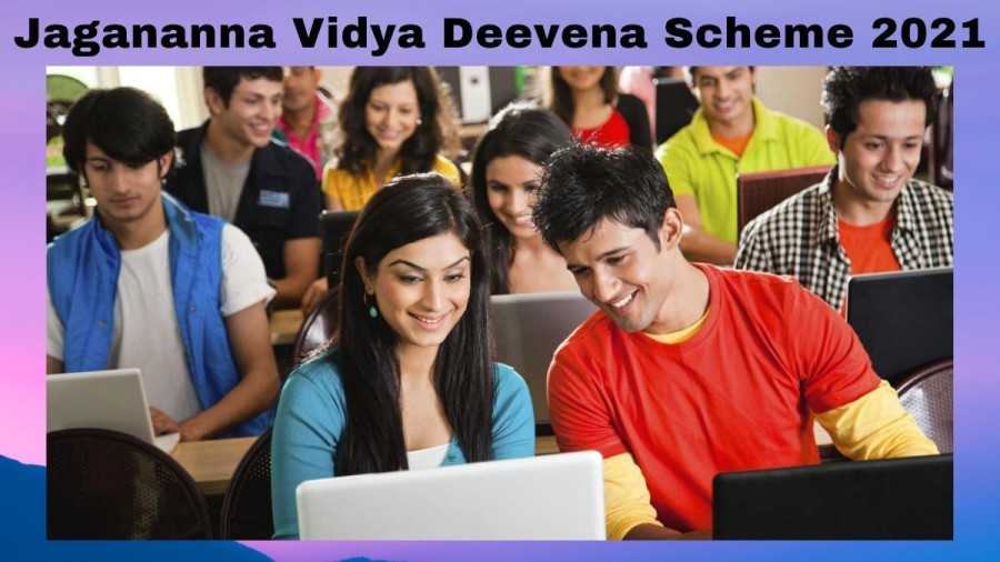 Jagananna Vidya Deevena Scheme 2021: Eligibility, Online Application, Latest Update