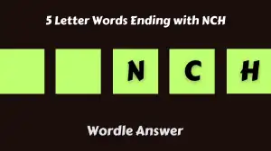 5 Letter Words Ending with NCH All Words List