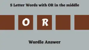 5 Letter Words with OR in the middle All Words List