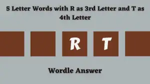 5 Letter Words with R as 3rd Letter and T as 4th Letter All Words List