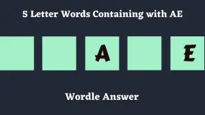 5 Letter Words Containing with AE All Words List