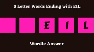 5 Letter Words Ending with EIL All Words List