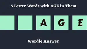 5 Letter Words with AGE in Them All Words List