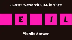 5 Letter Words with ILE in Them All Words List