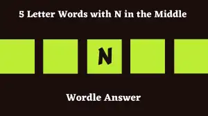 5 Letter Words with N in the Middle All Words List