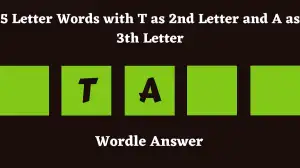 5 Letter Words with T as 2nd Letter and A as 3th Letter All Words List