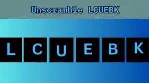 Unscramble LCUEBK Jumble Word Today