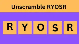 Unscramble RYOSR Jumble Word Today