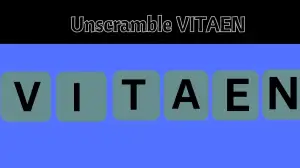 Unscramble VITAEN Jumble Word Today