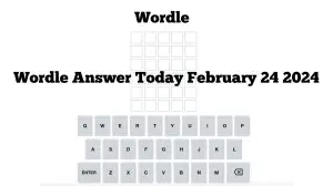 Wordle Answer Today February 24 2024 What is the Wordle for February 24 2024? Online Hints and Clues