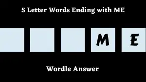 5 Letter Words Ending with ME All Words List