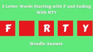 5 Letter Words Starting with F and Ending With RTY All Words List