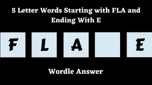 5 Letter Words Starting with FLA and Ending With E All Words List