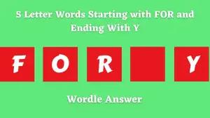 5 Letter Words Starting with FOR and Ending With Y All Words List