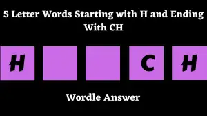 5 Letter Words Starting with H and Ending With CH All Words List