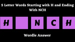 5 Letter Words Starting with H and Ending With NCH All Words List