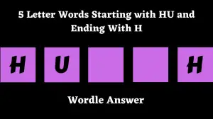 5 Letter Words Starting with HU and Ending With H All Words List