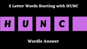 5 Letter Words Starting with HUNC All Words List