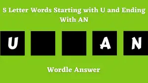 5 Letter Words Starting with U and Ending With AN All Words List