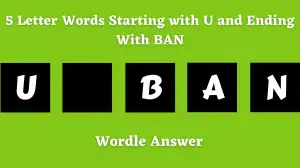 5 Letter Words Starting with U and Ending With BAN All Words List