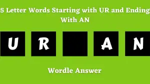 5 Letter Words Starting with UR and Ending With AN All Words List