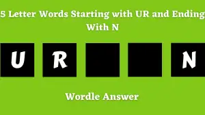 5 Letter Words Starting with UR and Ending With N All Words List