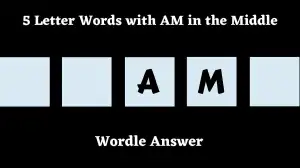 5 Letter Words with AM in the Middle All Words List