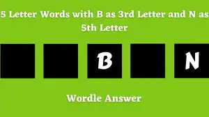 5 Letter Words with B as 3rd Letter and N as 5th Letter All Words List