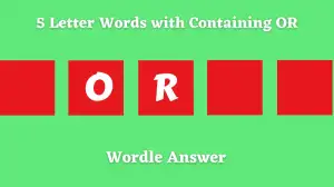 5 Letter Words with Containing OR All Words List