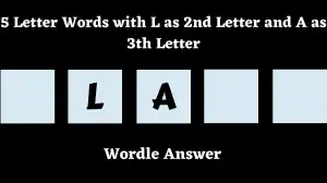 5 Letter Words with L as 2nd Letter and A as 3th Letter All Words List