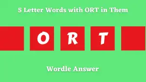 5 Letter Words with ORT in Them All Words List