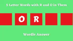 5 Letter Words with R and O in Them All Words List