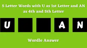 5 Letter Words with U as 1st Letter and AN as 4th and 5th Letter All Words List