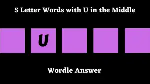 5 Letter Words with U in the Middle All Words List