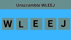 Unscramble WLEEJ Jumble Word Today