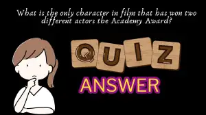 What is the only character in film that has won two different actors the Academy Award? Quiz Answer