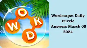 Wordscapes Daily Puzzle Answers March 05 2024