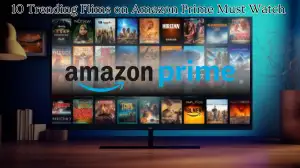 10 Trending Films on Amazon Prime Must Watch