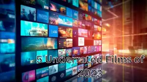 5 Underrated Films of 2023