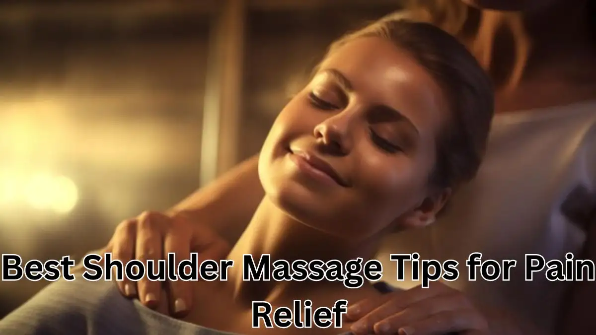 Best Shoulder Massage Tips for Pain Relief