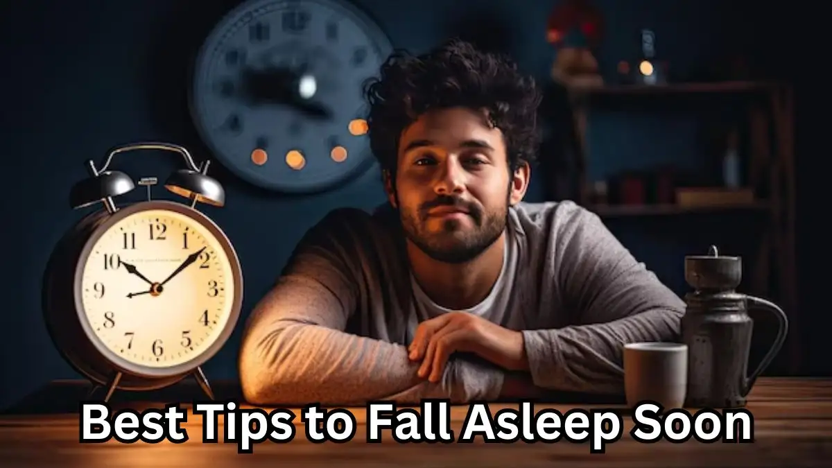 Best Tips to Fall Asleep Soon