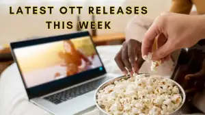 Latest OTT Releases this Week: 15 New Movies and TV Shows to Watch on Amazon Prime Video, Netflix, Disney+ Hotstar, JioCinema and More