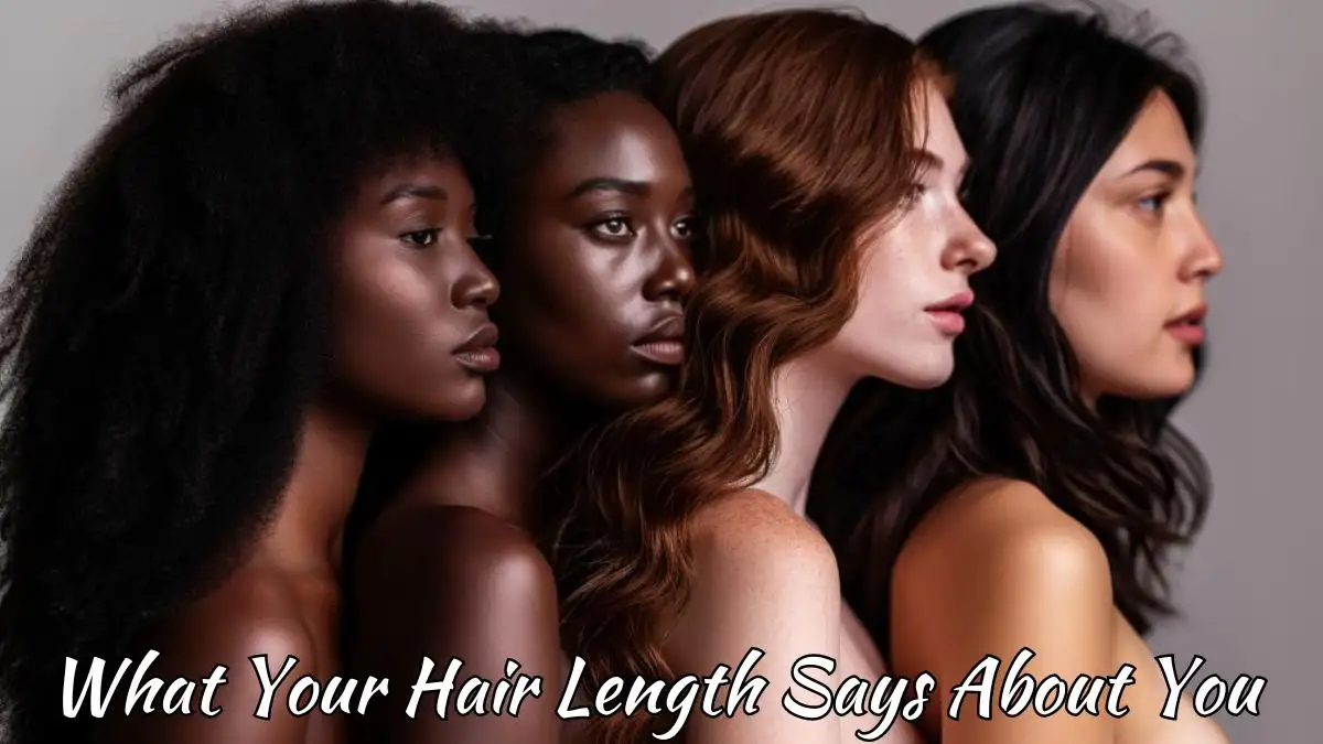 What Your Hair Length Says About You? True Personality Test