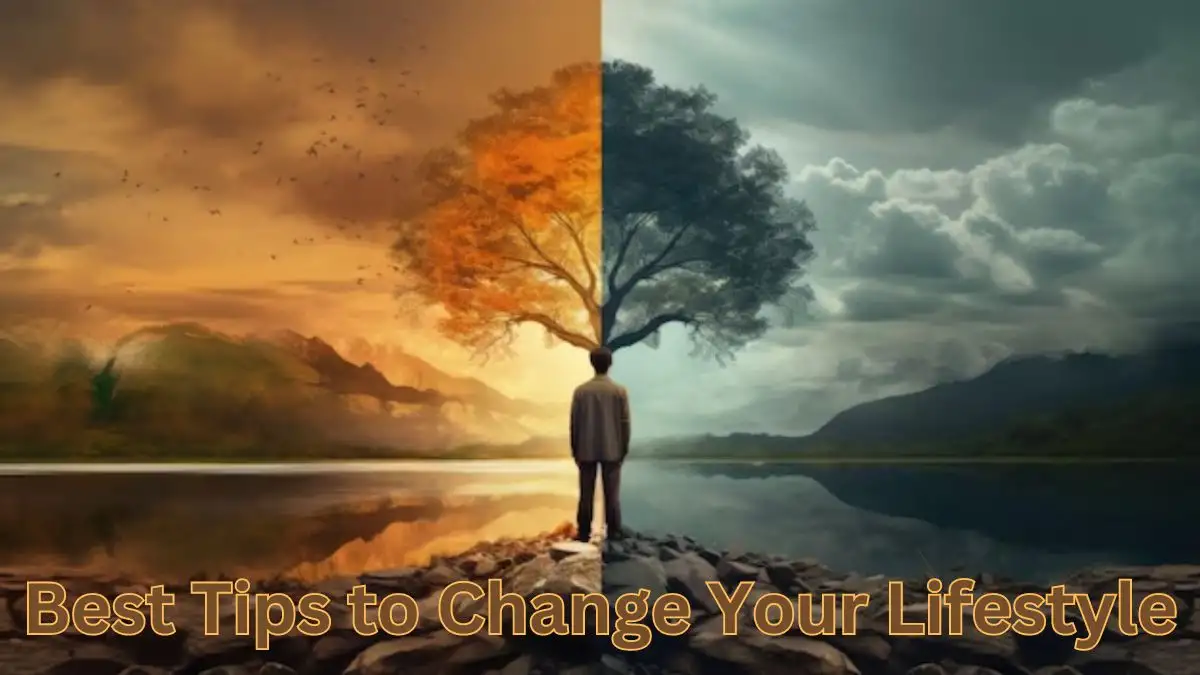 Best Tips to Change Your Lifestyle