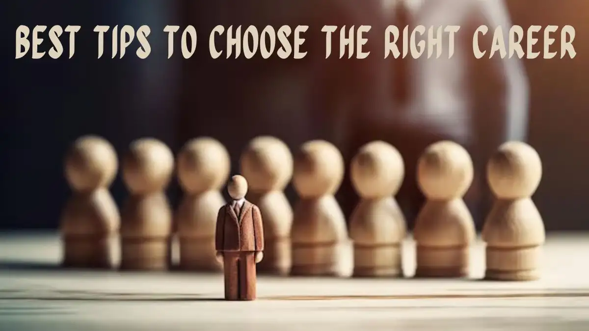 Best Tips to Choose the Right Career