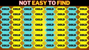 Brain Teaser For Geniuses: Only An X-Ray Vision Human Can Find The Word Gold among Cold in 10 Secs