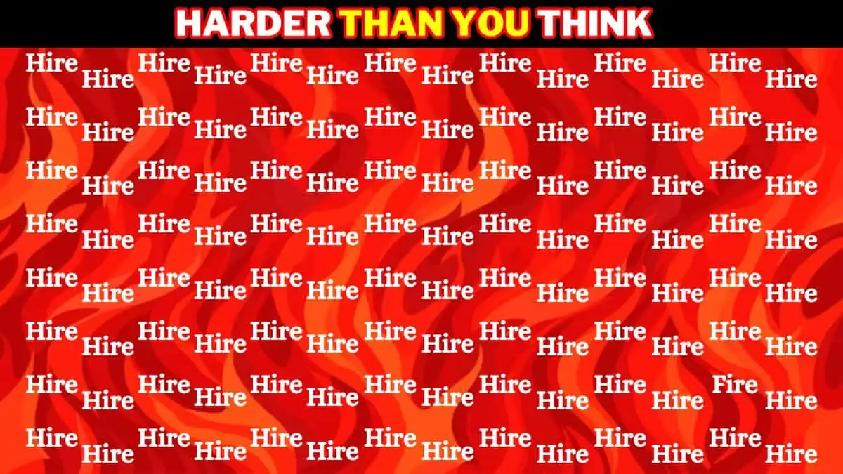 Mental IQ Test: Only High IQ People Can Find The word Fire among Hire in 5 Secs